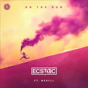 Ecstatic - On The Run (Feat. Meryll)