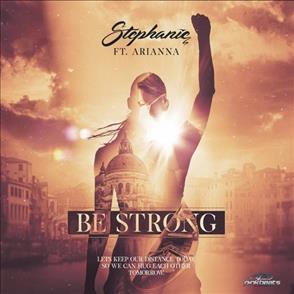 Stephanie - Be Strong (Feat. Arianna)