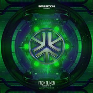 Frontliner - What You Got (Feat. Sik-Wit-It)