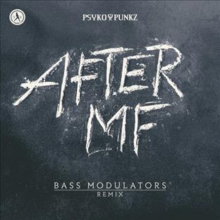 Psyko Punkz - After MF (Bass Modulators Remix)