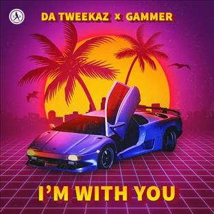 Da Tweekaz - I'm With You (Feat. Gammer)