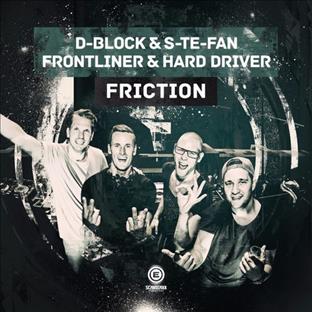 D-Block & S-Te-Phan - Friction (Feat. Hard Driver)