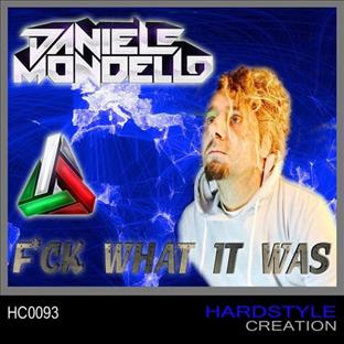 Daniele Mondello - F*ck What It Was