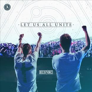 Ecstatic - Let Us All Unite