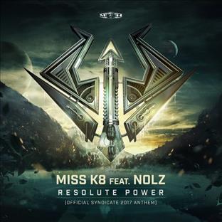 Miss K8 - Resolute Power (Official Syndicate 2017 Anthem)