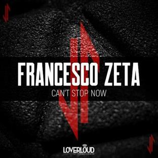 Francesco Zeta - Can't Stop Now