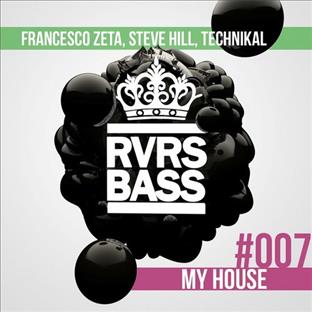 Francesco Zeta - My House (Feat. Steve Hill & Technikal)