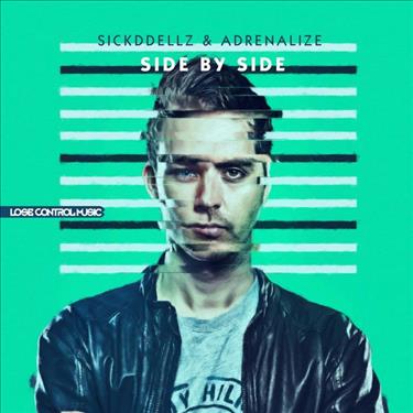 Adrenalize - Side By Side (Feat. Sickddellz)