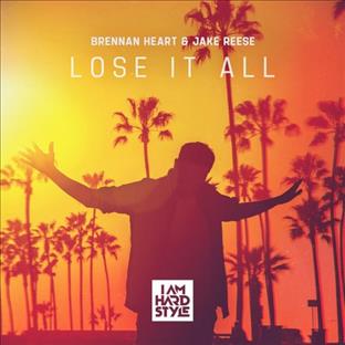 Brennan Heart - Lose It All (Feat. Jake Reese)