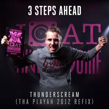 3 Steps Ahead - Thunderscream (Tha Playah 2012 Refix)