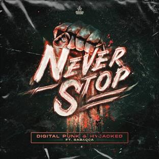 Digital Punk - Never Stop (Feat. Hyjacked & Sabacca)