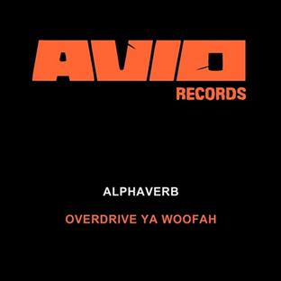 Alphaverb - Overdrive Ya Woofah