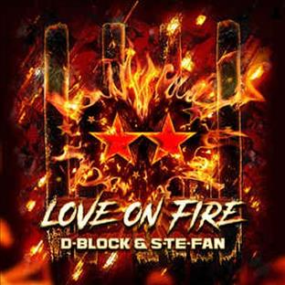 D-Block & S-Te-Phan - Love On Fire