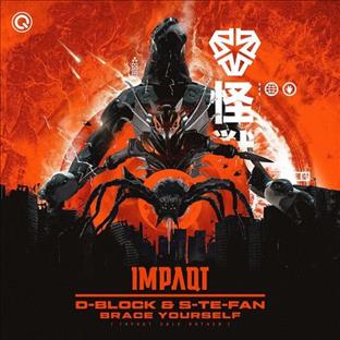 D-Block & S-Te-Phan - Brace Yourself (IMPAQT 2019 Anthem)