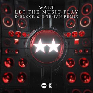 Walt Jenssen - Let The Music Play (D-Block & S-te-Fan Remix)