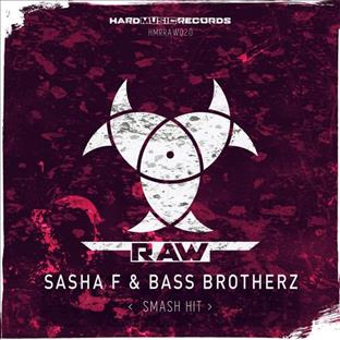 Sasha F - Smash Hit (Feat. Bass Brotherz)