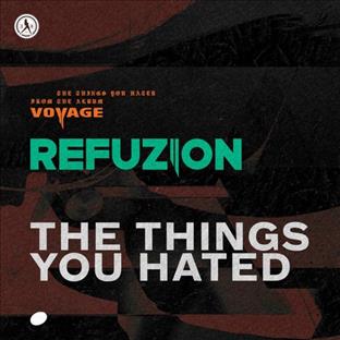 Refuzion - The Things You Hated