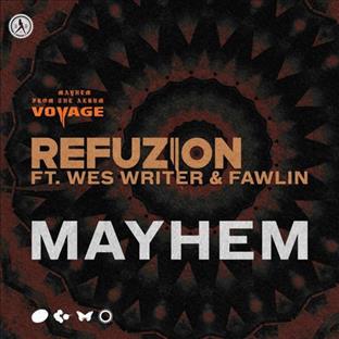 Refuzion - Mayhem (Feat. Wes Writer & Fawlin)