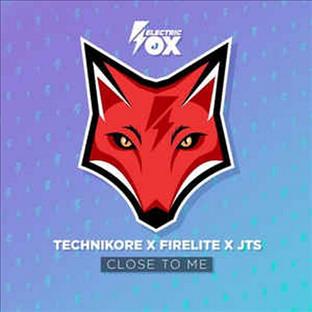 Firelite - Close To Me (Feat. Technikore & JTS)