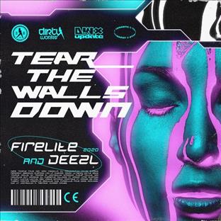 Firelite - Tear The Walls Down (Feat. Deezl)