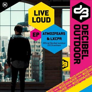 Atmozfears - Live Loud (Official Decibel outdoor 2019 anthem)