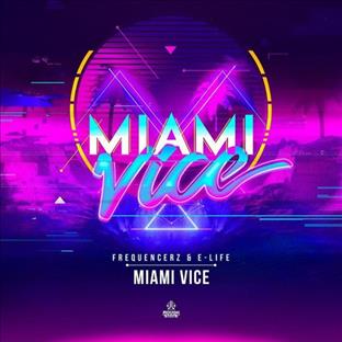 Frequencerz - Miami Vice (Feat. E-Life)