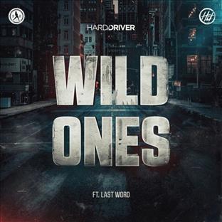 Hard Driver - Wild Ones (Feat. Last Words)