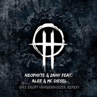 Neophyte - Gas Erop! (Feat. Alee & MC Diesel) (Angernoizer Remix) 