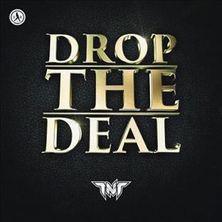 TNT - Drop The Deal