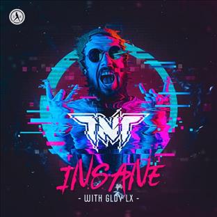 TNT - Insane (Feat. GLDY LX)