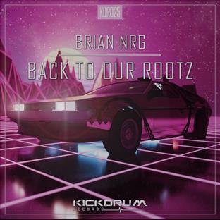 Brian NRG - Back To Our Rootz