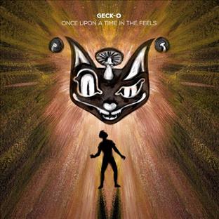 Geck-O - Once Upon A Time In The Feels