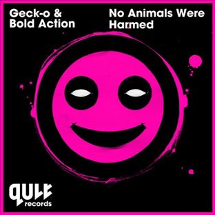 Geck-O - No Animals Were Harmed (Feat. Bold Action)