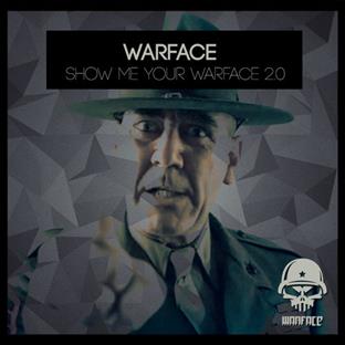 Warface - 	Show Me Your Warface 2.0