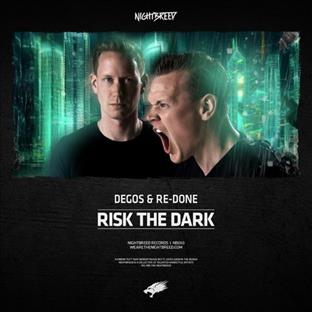 Degos & Re-Done - Risk The Dark