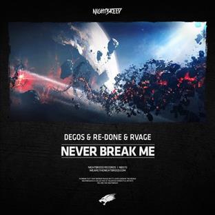 Degos & Re-Done - Never Break Me