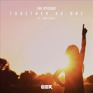 The Pitcher - Together As One (Feat. Sam LeMay)