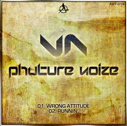 Phuture Noize - Wrong Attitude