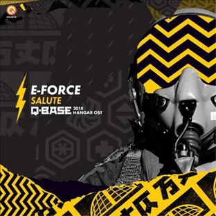 E-Force - Salute (Q-BASE 2018 Hangar OST)