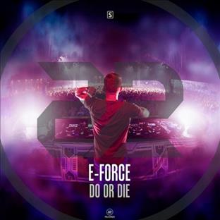 E-Force - Do Or Die