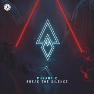 Phrantic - Break The Silence