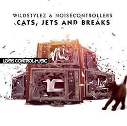 Wildstylez - Cats, Jets & Breaks