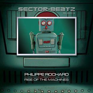 Philippe Rochard - Rise Of The Machines