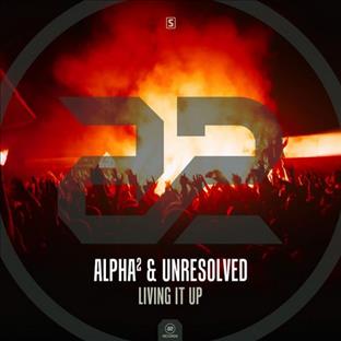Alpha Twins - Living It Up (Feat. Unresolved)