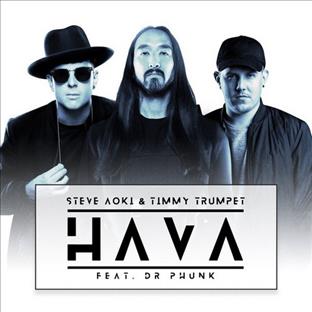 Dr Phunk - Hava (Feat. Steve Aoki & Timmy Trumpet)