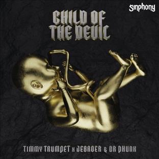 Dr Phunk - Child Of The Devil (Feat. Timmy Trumpet)