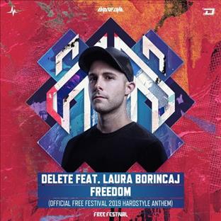 Delete - Freedom (Official Free Festival 2019 Hardstyle Anthem) (Feat. Laura Borincaj)