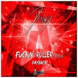 D-Mind - Fuckin' Roller 2016