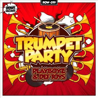 Playboyz - Trumpet Party (Feat. Def Toys)
