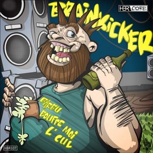 Brainkicker - Barbu Bouffe Moi L'Cul (2020 Rework)